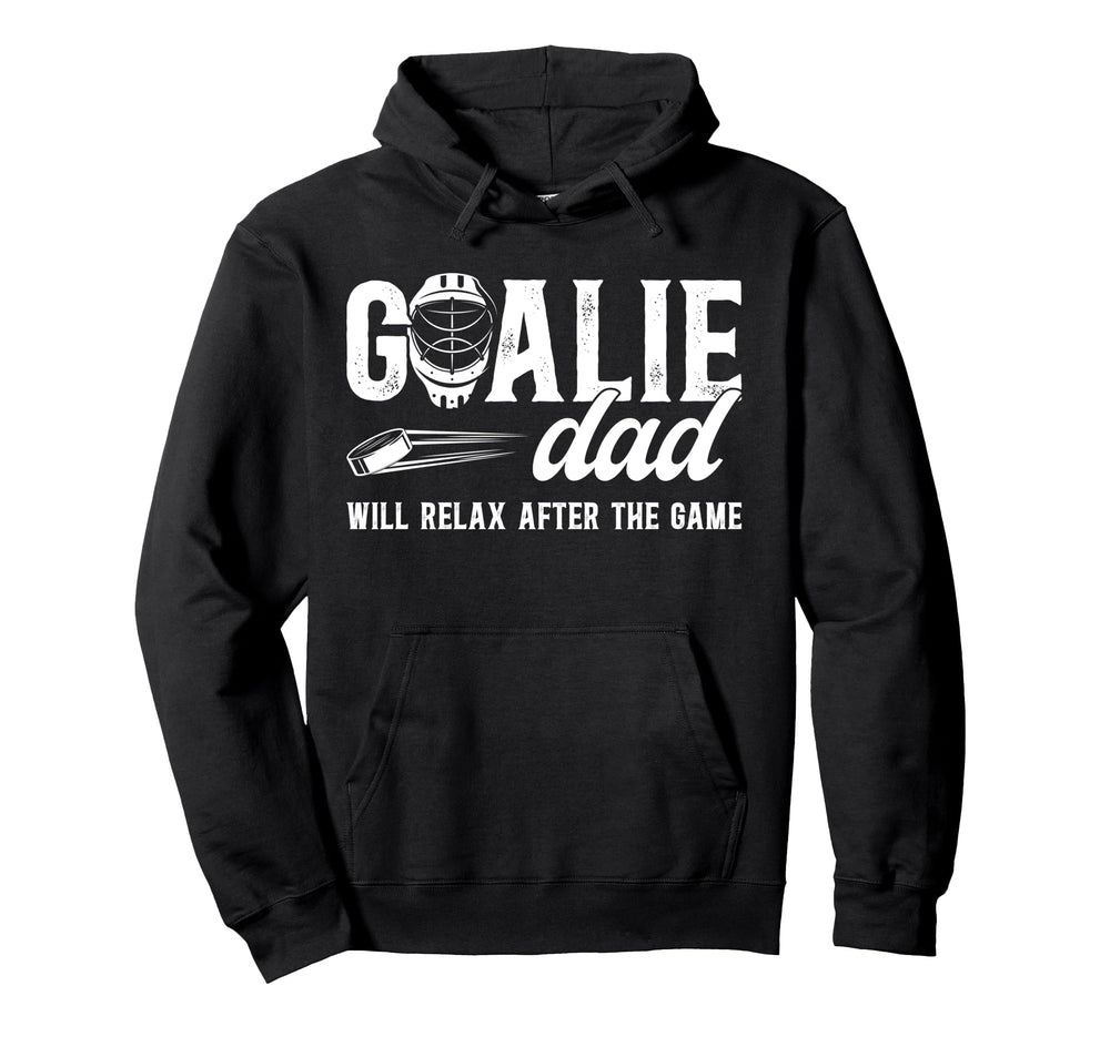 Funny Hockey Goalie Dad Ice Hockey Hoodie - Trendy Graphic Men Women