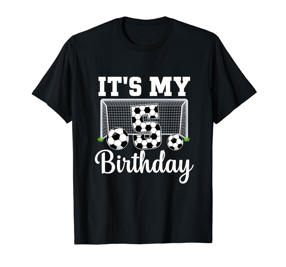 Its My 5Th Birthday Soccer 5 Year Old T-Shirt - Graphic Print Unisex