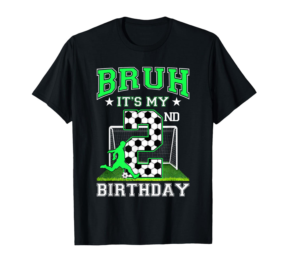 Bruh Its My 2Nd Birthday Soccer T-Shirt - Fun Novelty Design for Adults