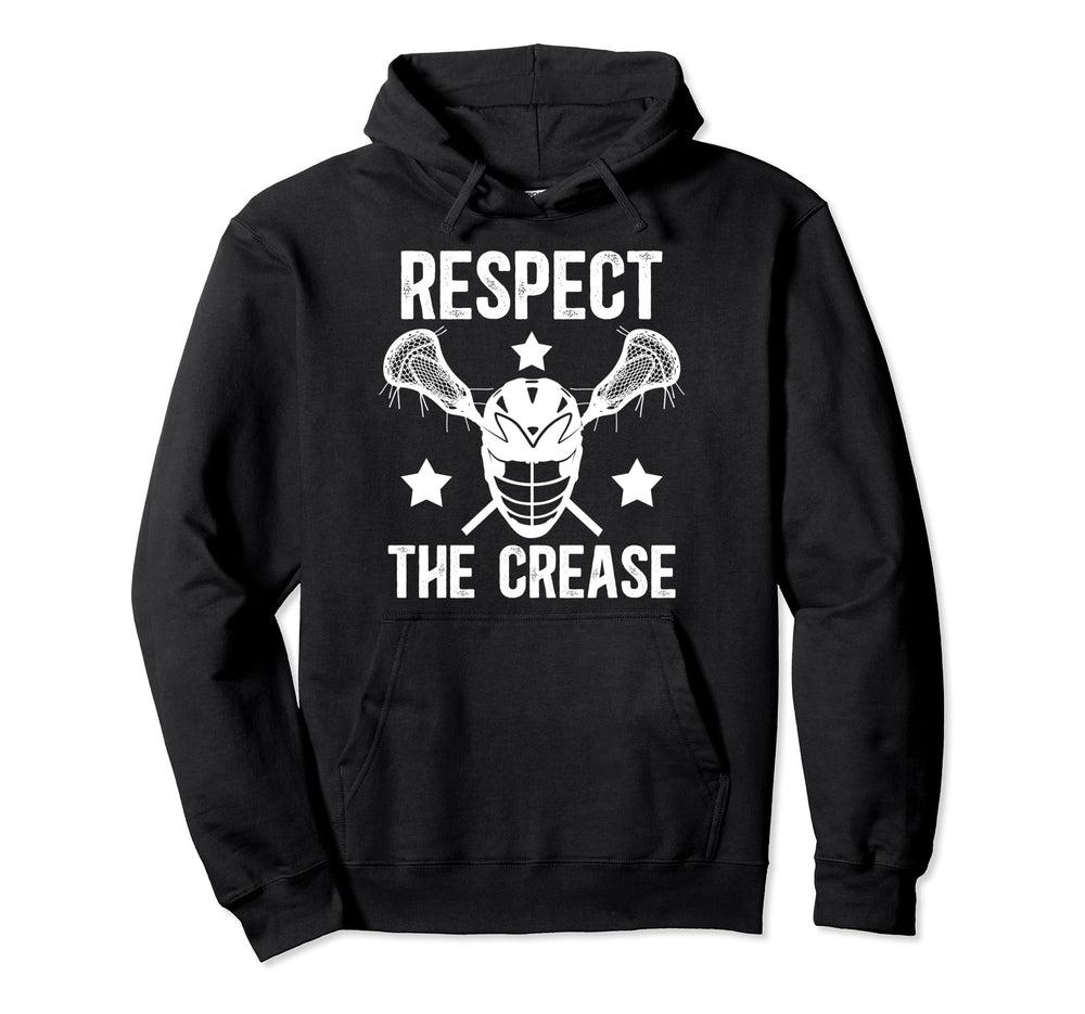 Respect Crease Lacrosse Goalkeeper Hoodie - Fun Novelty Design Unisex