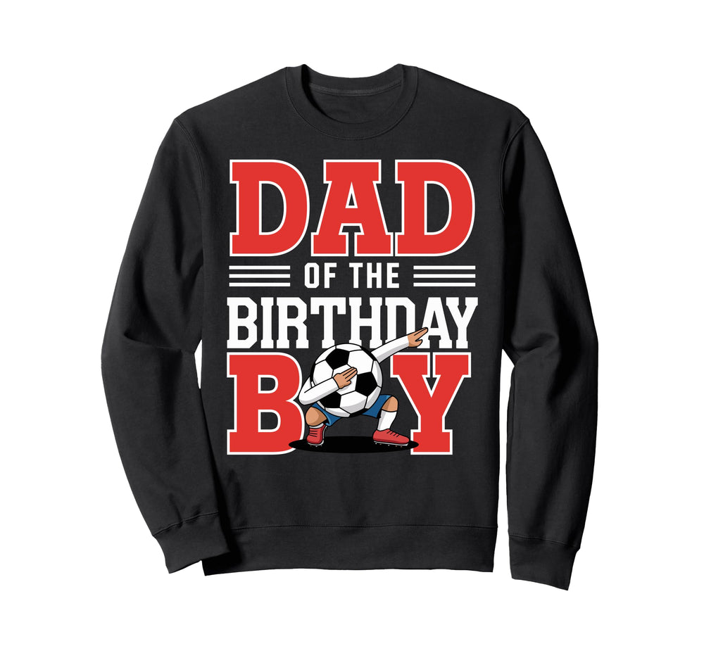 Dad Birthday Soccer Dab Dad Sweatshirt - Aesthetic Graphic for Adults