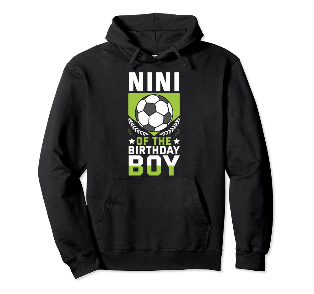 Nini Birthday Soccer Player Bday Team Party Hoodie - Novelty Apparel Unisex