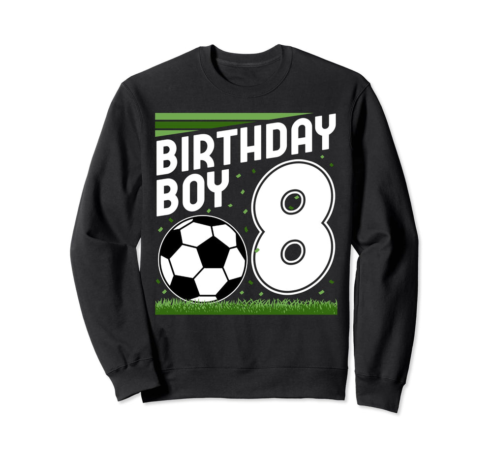 8 Years Old Birthday Soccer Sweatshirt - Casual Everyday Wear for Adults