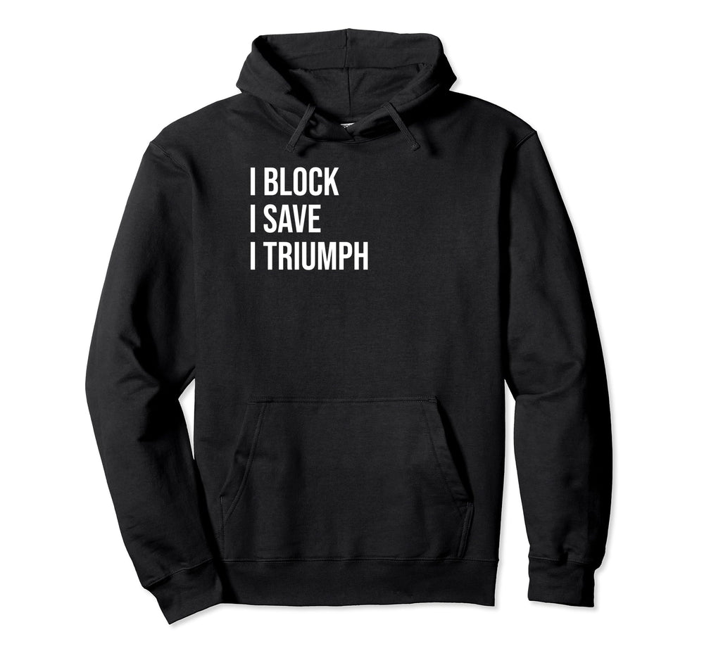 Hockey Goalkeeper Meme Hoodie - Novelty Apparel Men Women