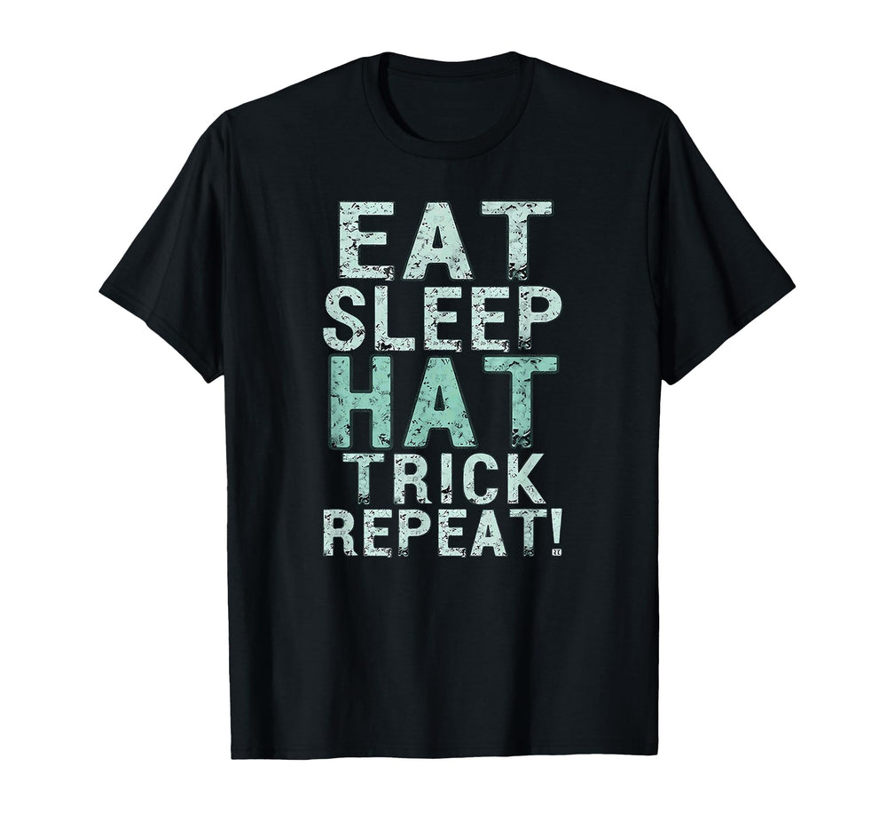 Soccer Eat Sleep Hat Trick Repeat T-Shirt - Casual Everyday Wear Men Women