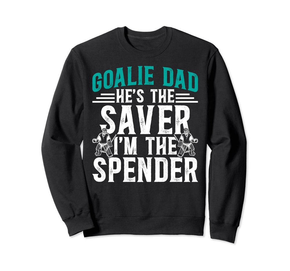 Funny Hockey Goalie Dad Ice Hockey Sweatshirt - Novelty Apparel for Adults
