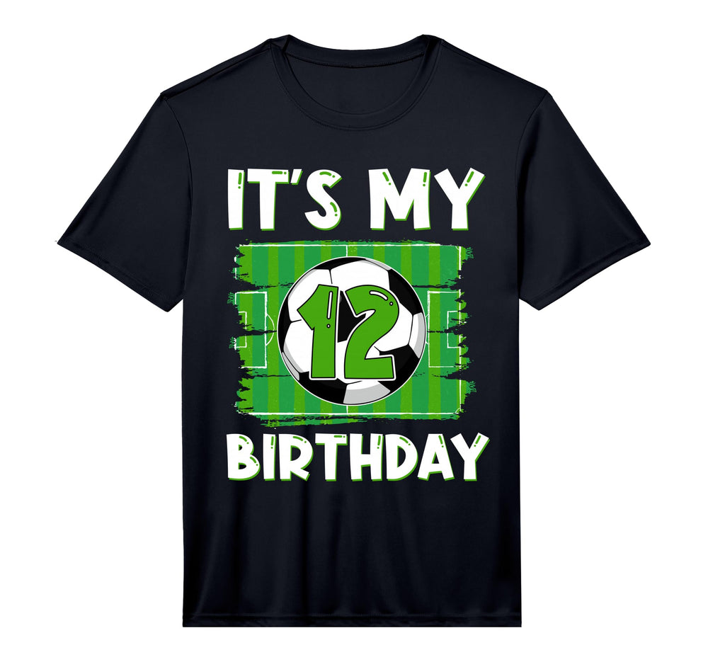 Its My 12 Years Old Birthday Soccer T-Shirt - Custom Art Print Men Women