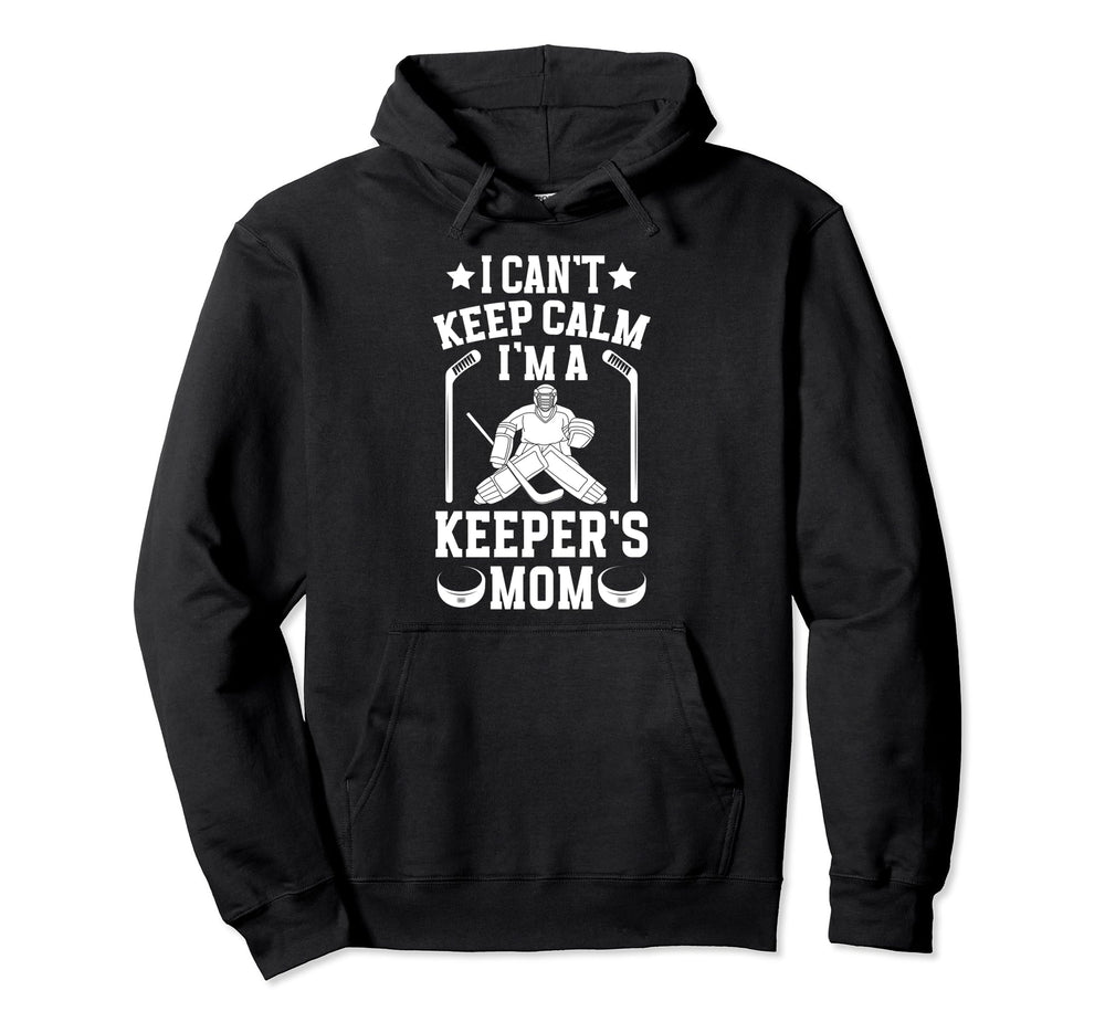 Im Hockey Keeper Mom Ice Hockey Hoodie - Casual Everyday Wear Men Women