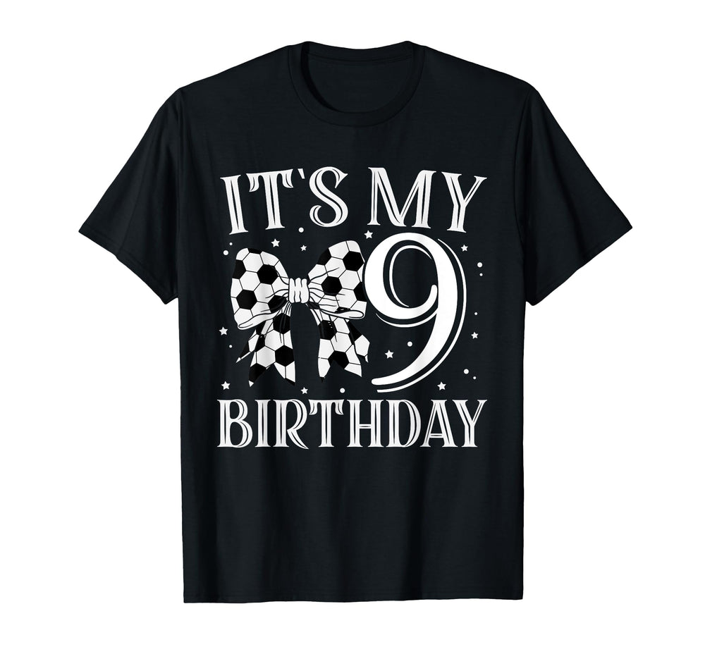 Its My Nine 9Th Birthday Soccer Bday Party T-Shirt - Graphic Print Unisex