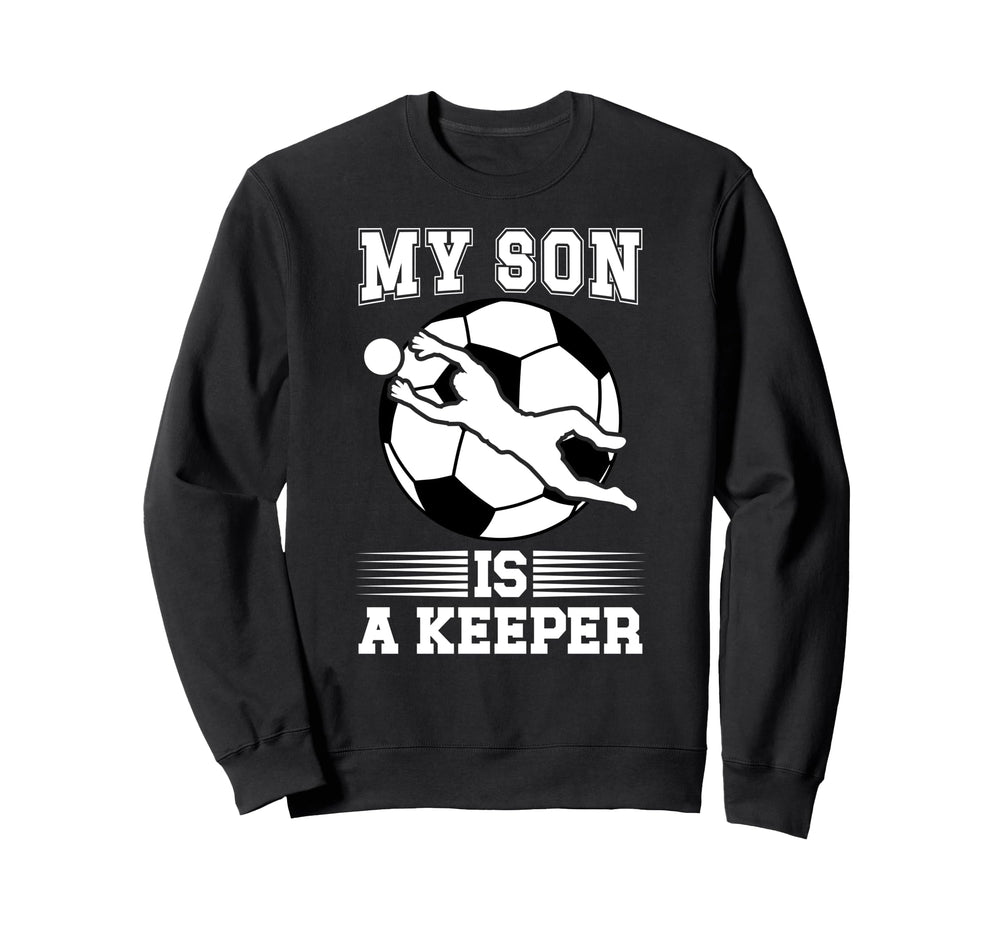 My Son Is Soccer Keeper Mom Soccer Sweatshirt - Novelty Apparel for Adults