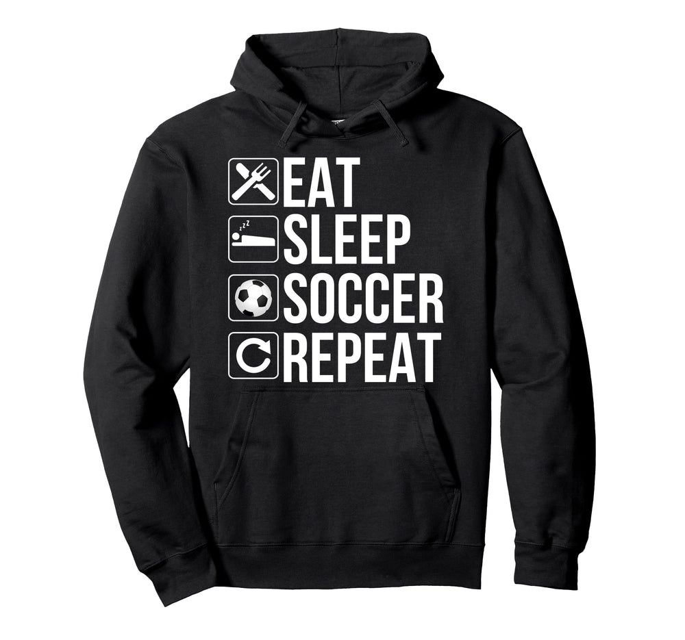 Soccer Player Funny Eat Sleep Soccer Hoodie - Graphic Print Men Women