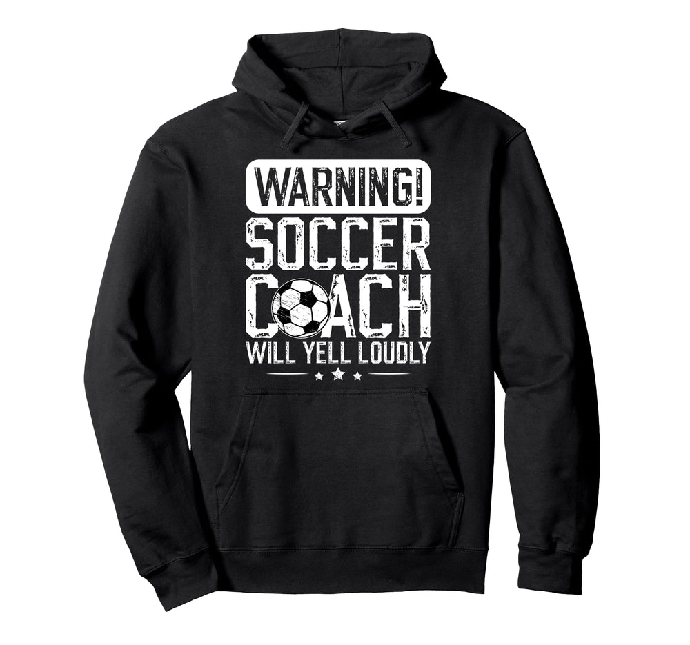 Soccer Coach Will Yell Loudly Soccer Hoodie - Minimalist Print for Adults