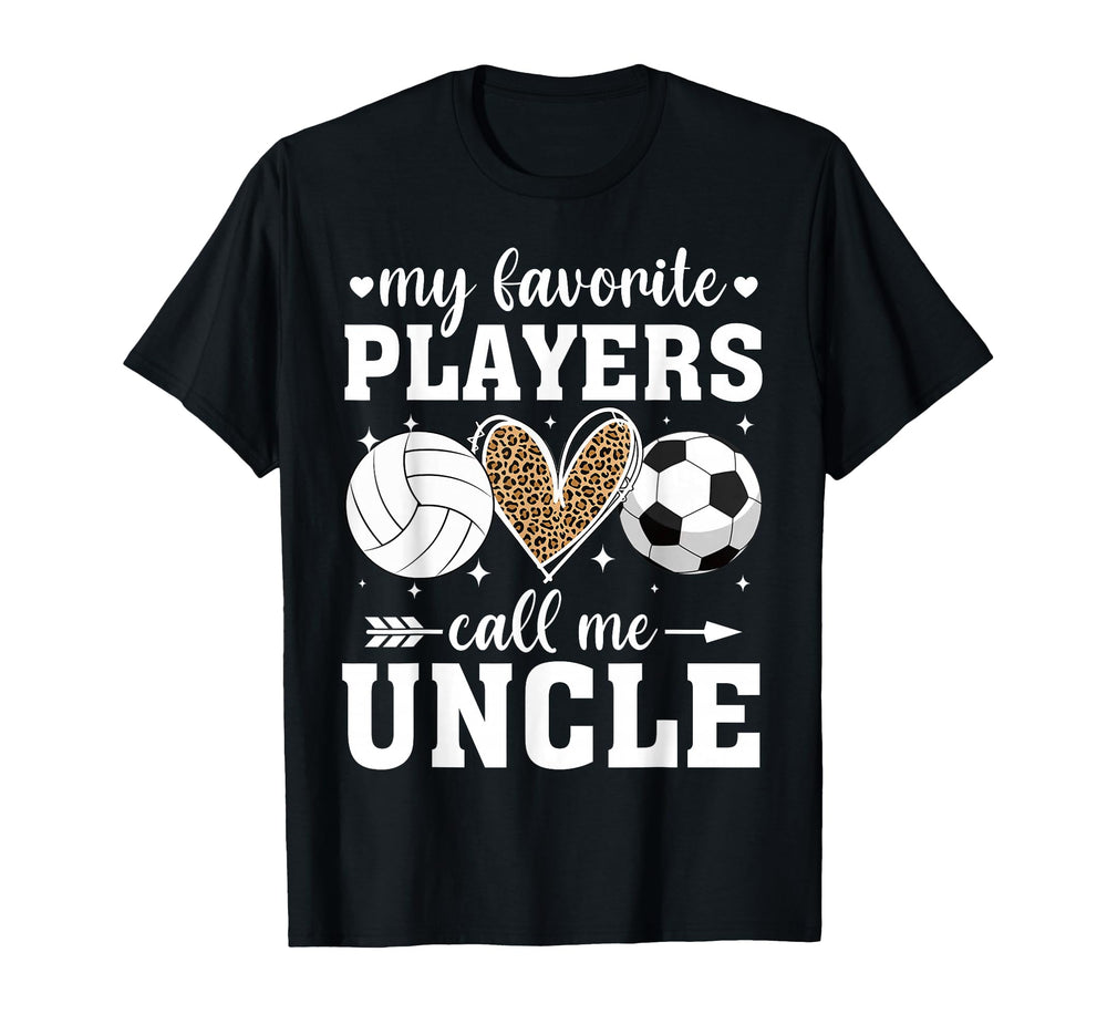 My Favorite Players Call Me Uncle T-Shirt - Streetwear Style Unisex