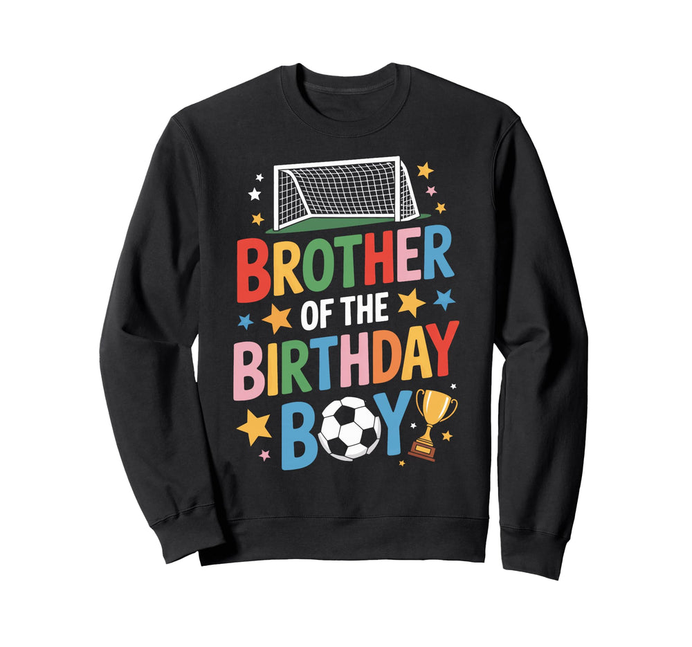 Soccer Match Brother Birthday Sweatshirt - Minimalist Print for Adults