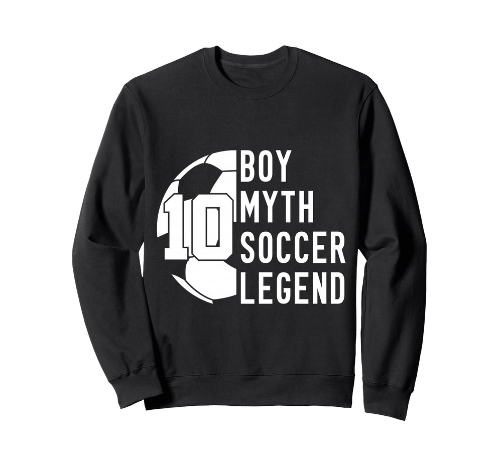 10 Years Myth Soccer Legend 10Th Sweatshirt - Trendy Graphic for Adults