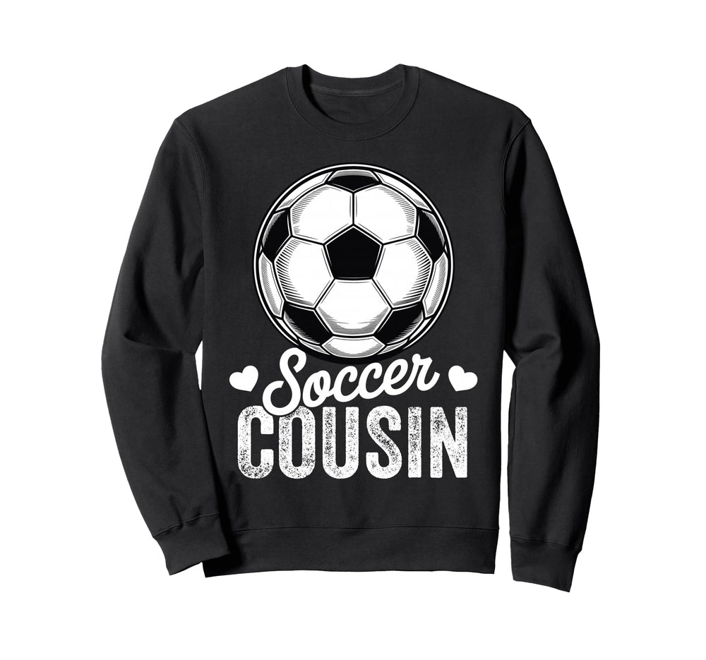 Funny Soccer Cousin Mothers Day Sweatshirt - Minimalist Print Unisex
