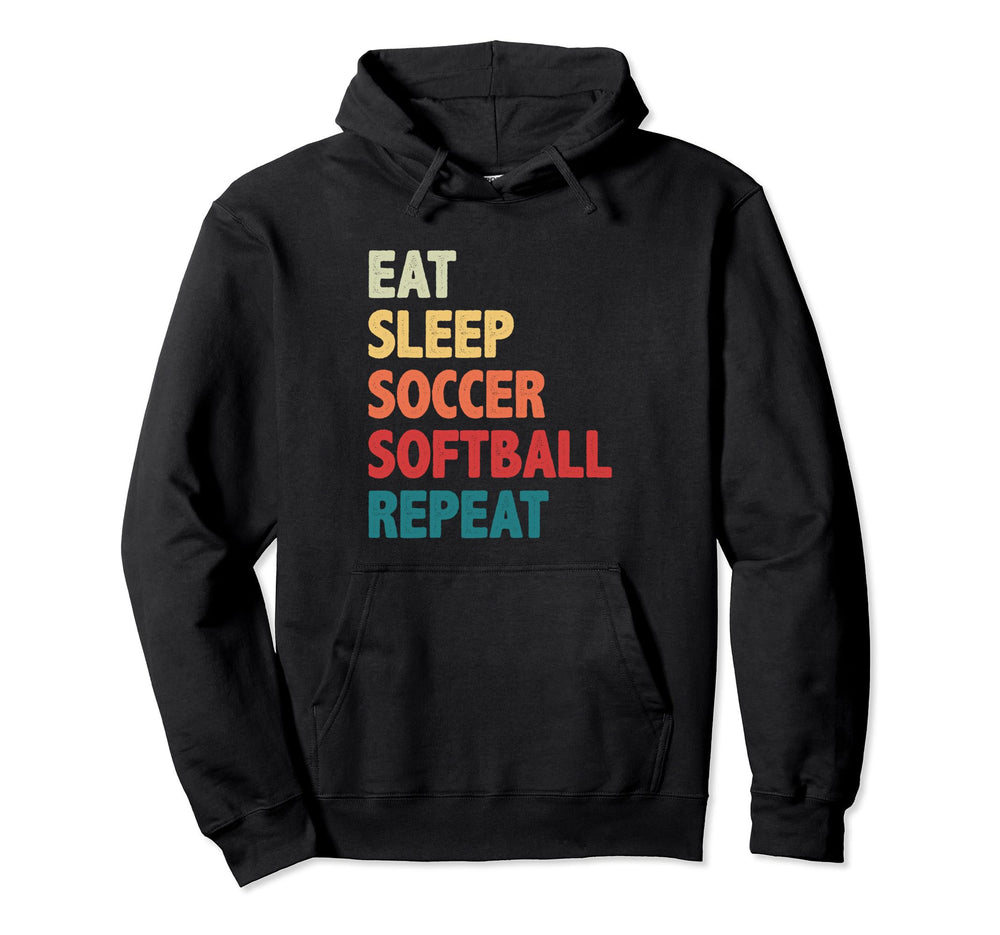 Eat Sleep Soccer Softball Repeat Hoodie - Casual Everyday Wear Unisex