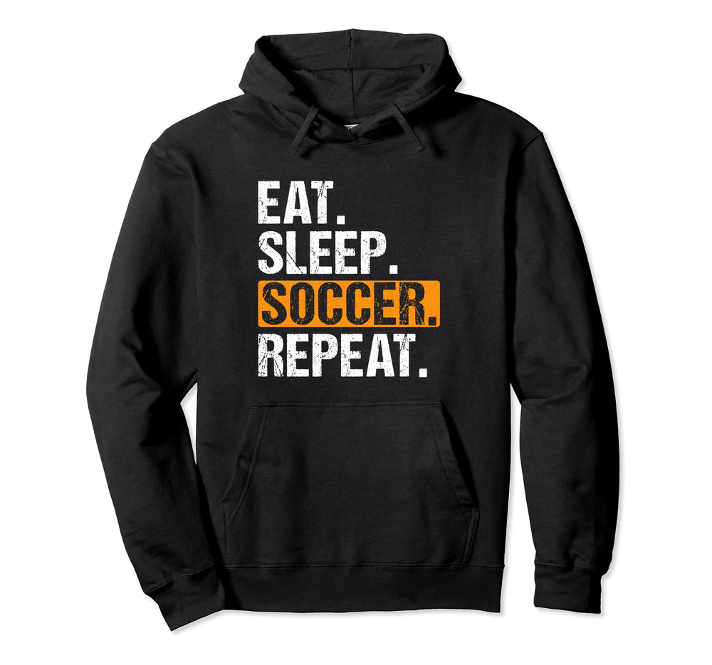 Eat Sleep Soccer Repeat Funny Hoodie - Casual Everyday Wear for Adults