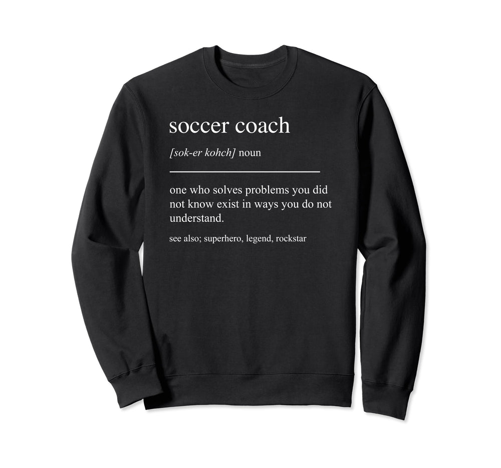 Funny Soccer Coach Definition Sweatshirt - Minimalist Print Men Women