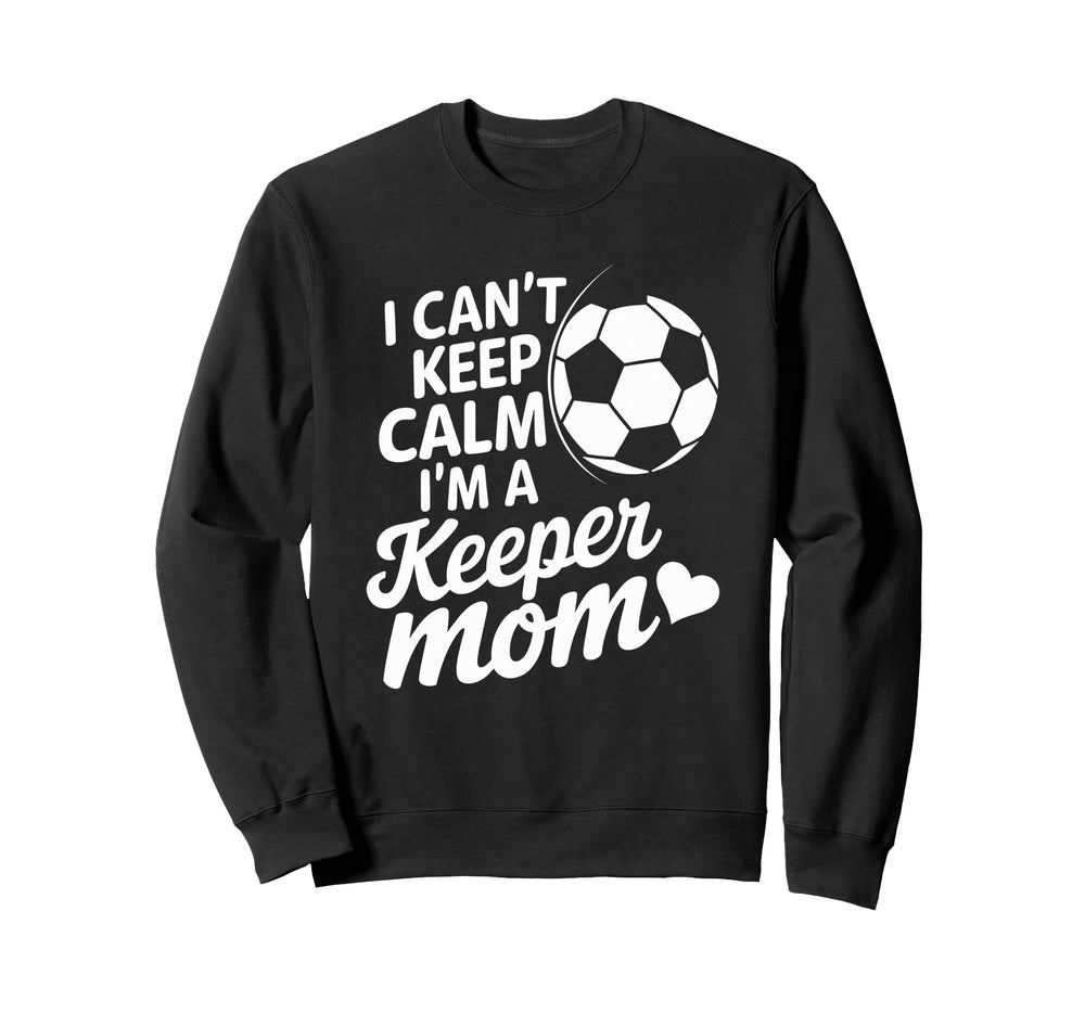 Goalkeeper Player Mother Lover Keep Sweatshirt - Trendy Graphic Men Women