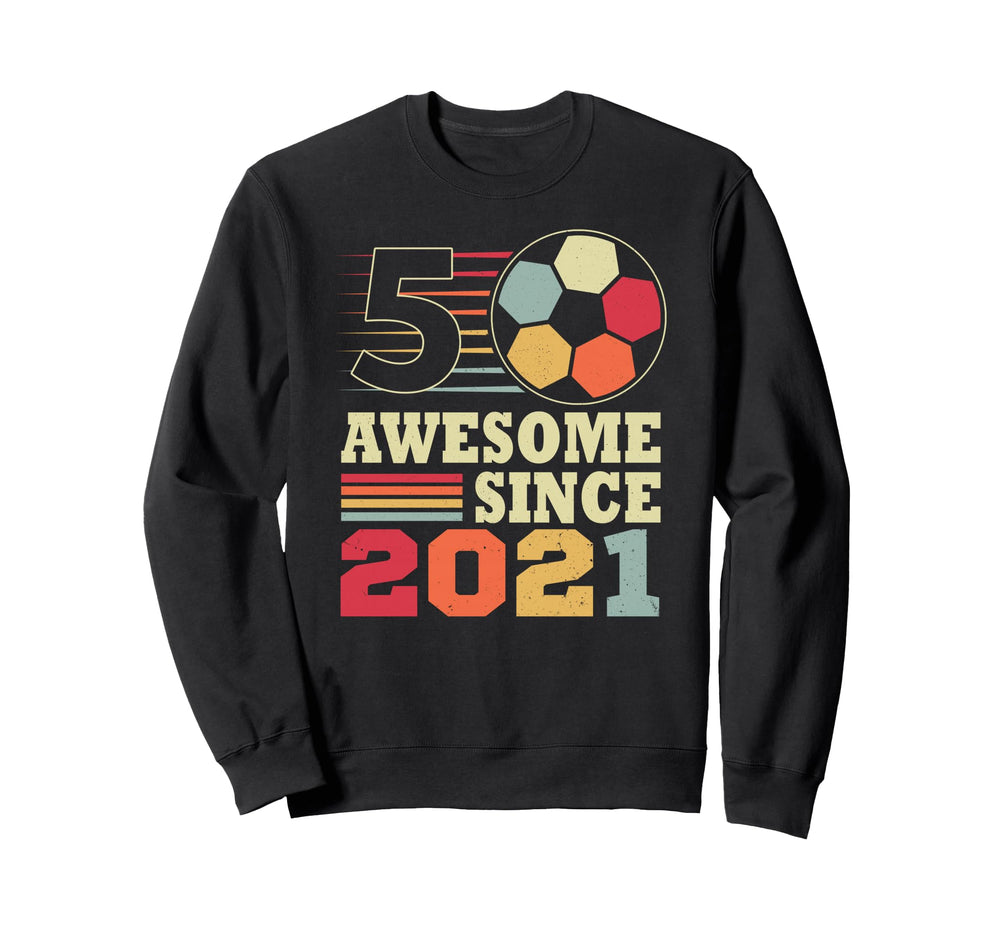 Awesome 5 Since 2021 Soccer 5Th Sweatshirt - Aesthetic Graphic Men Women