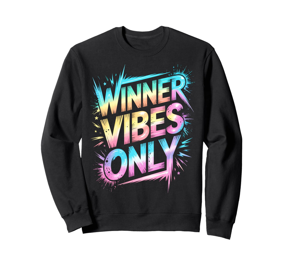 Winner Vibes Only Motivational Field Sweatshirt - Minimalist Print Unisex