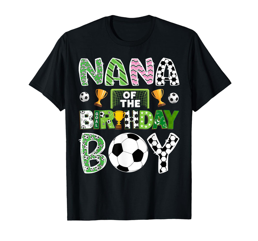 Nana Birthday Soccer Player Game Day T-Shirt - Streetwear Style Unisex
