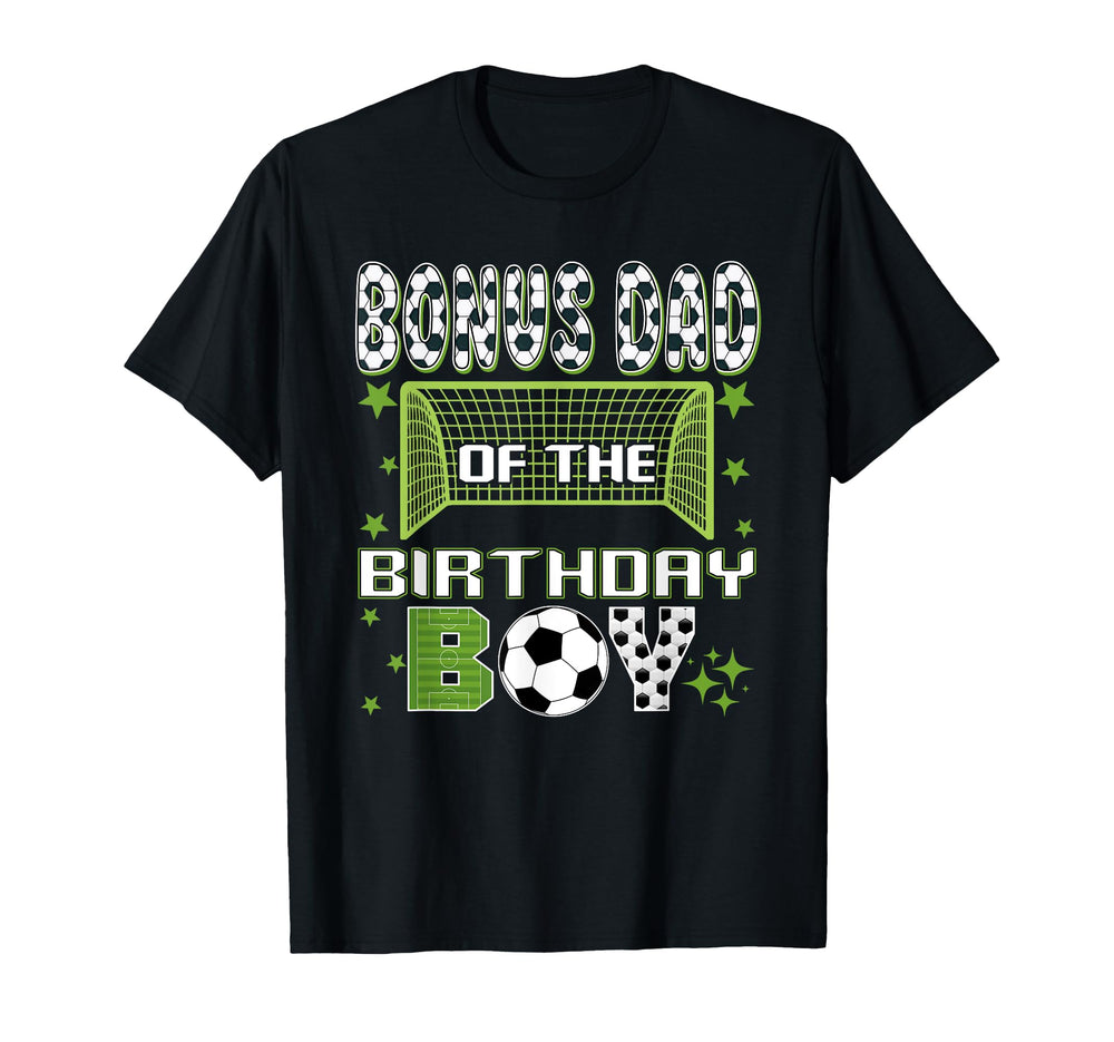 Bonus Dad Birthday Soccer Group Family T-Shirt - Trendy Graphic Men Women