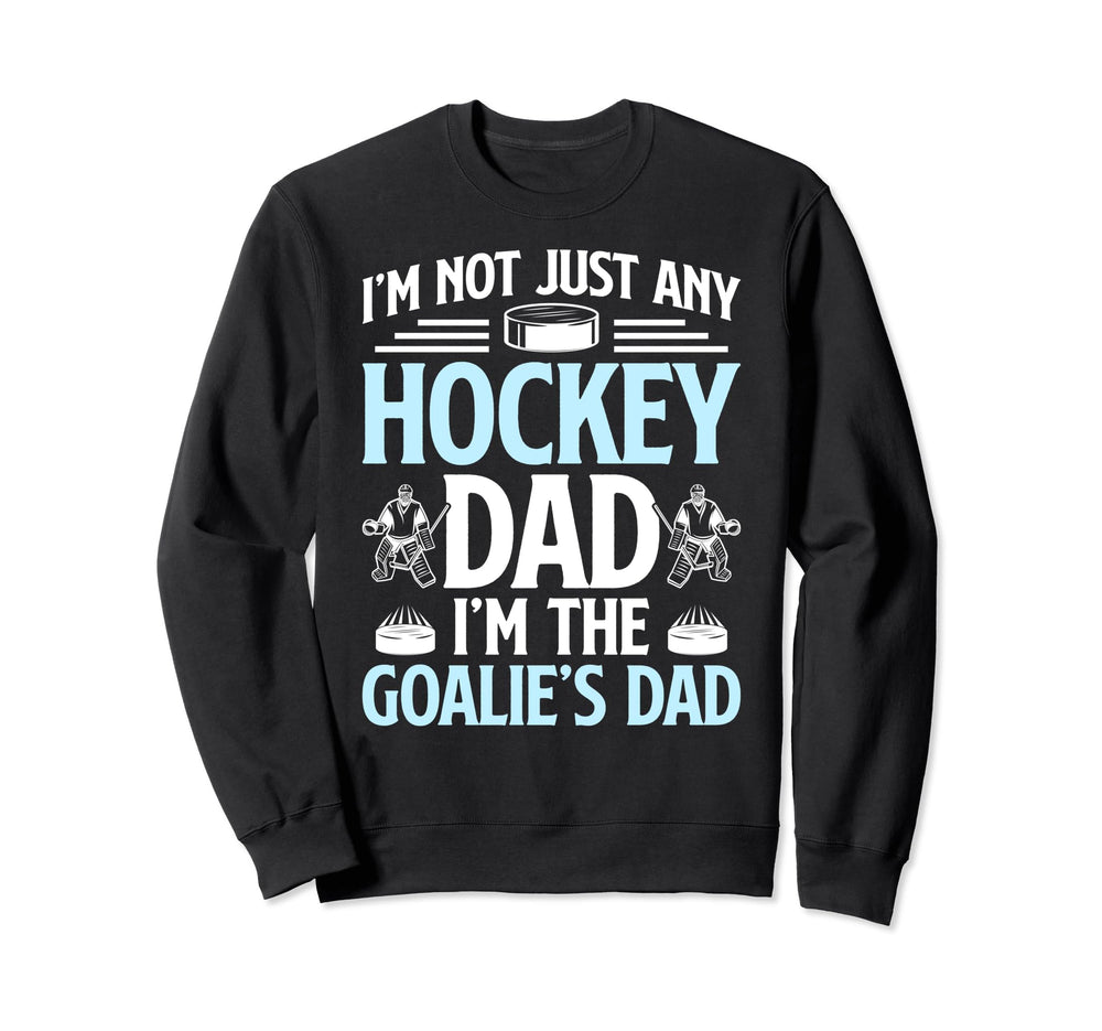 Im Hockey Goalie Dad Ice Hockey Sweatshirt - Minimalist Print Unisex