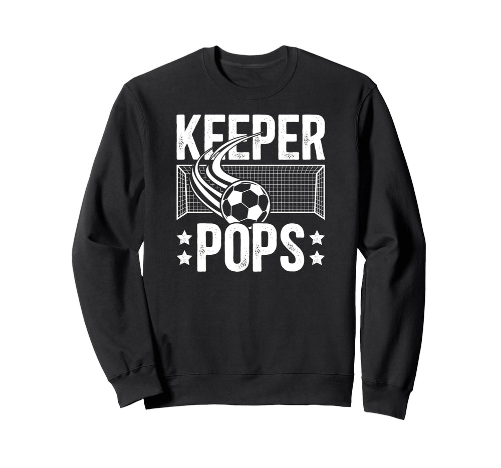 Soccer Keeper Pops Soccer Sweatshirt - Casual Everyday Wear Men Women