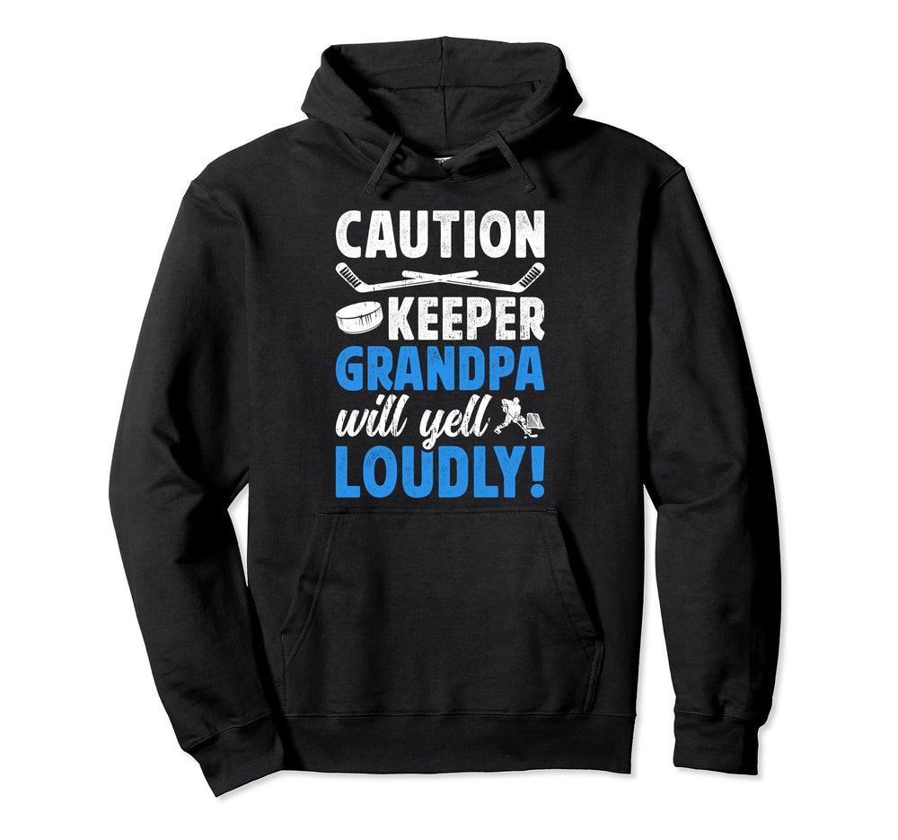Hockey Keeper Grandpa Will Yell Hockey Hoodie - Minimalist Print Unisex