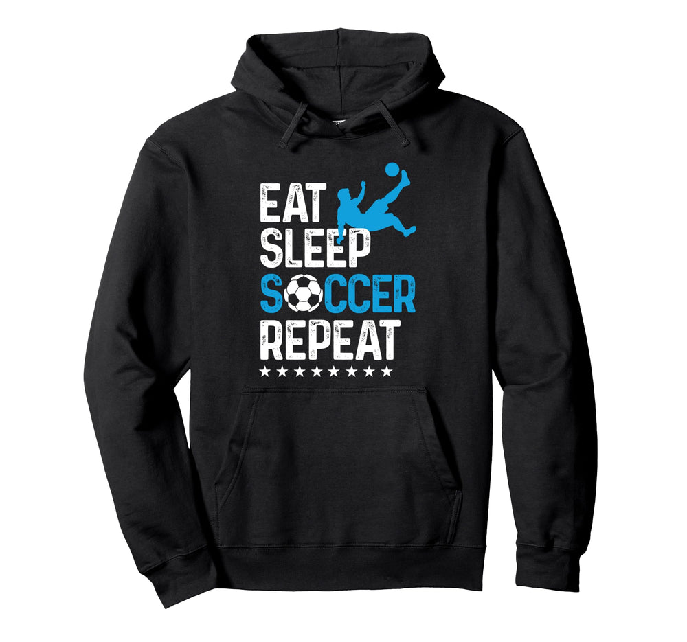 Eat Sleep Soccer Repeat Sport Player Hoodie - Fun Novelty Design for Adults