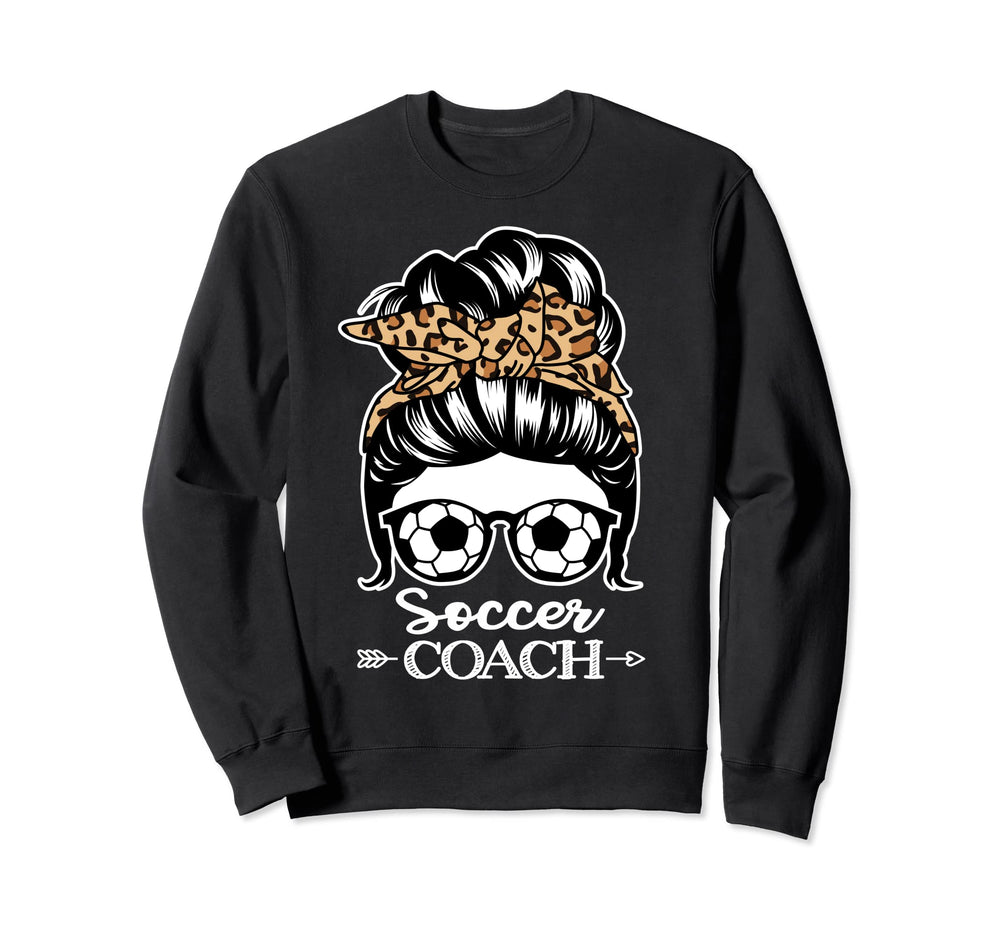 Soccer Coach Messy Bun Hair Sweatshirt - Casual Everyday Wear Men Women
