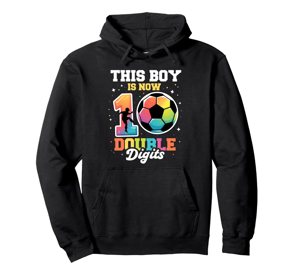 This Is Now Double Digits Soccer 10Th Hoodie - Aesthetic Graphic Unisex