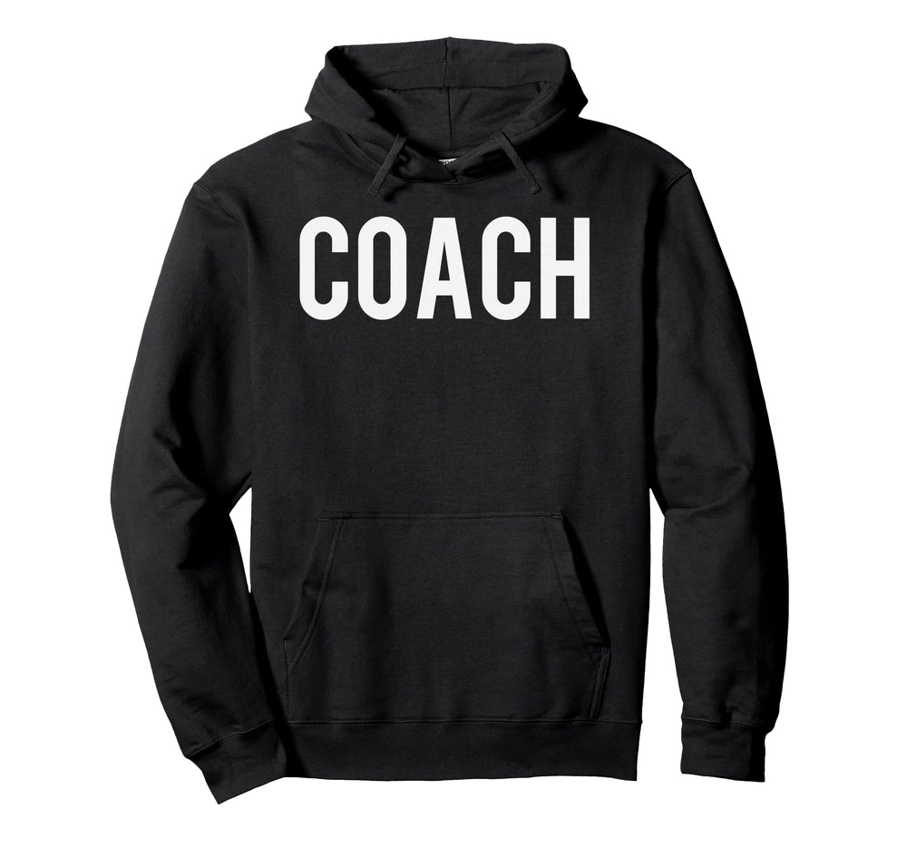 Coach Coaches Hoodie - Fun Novelty Design Men Women