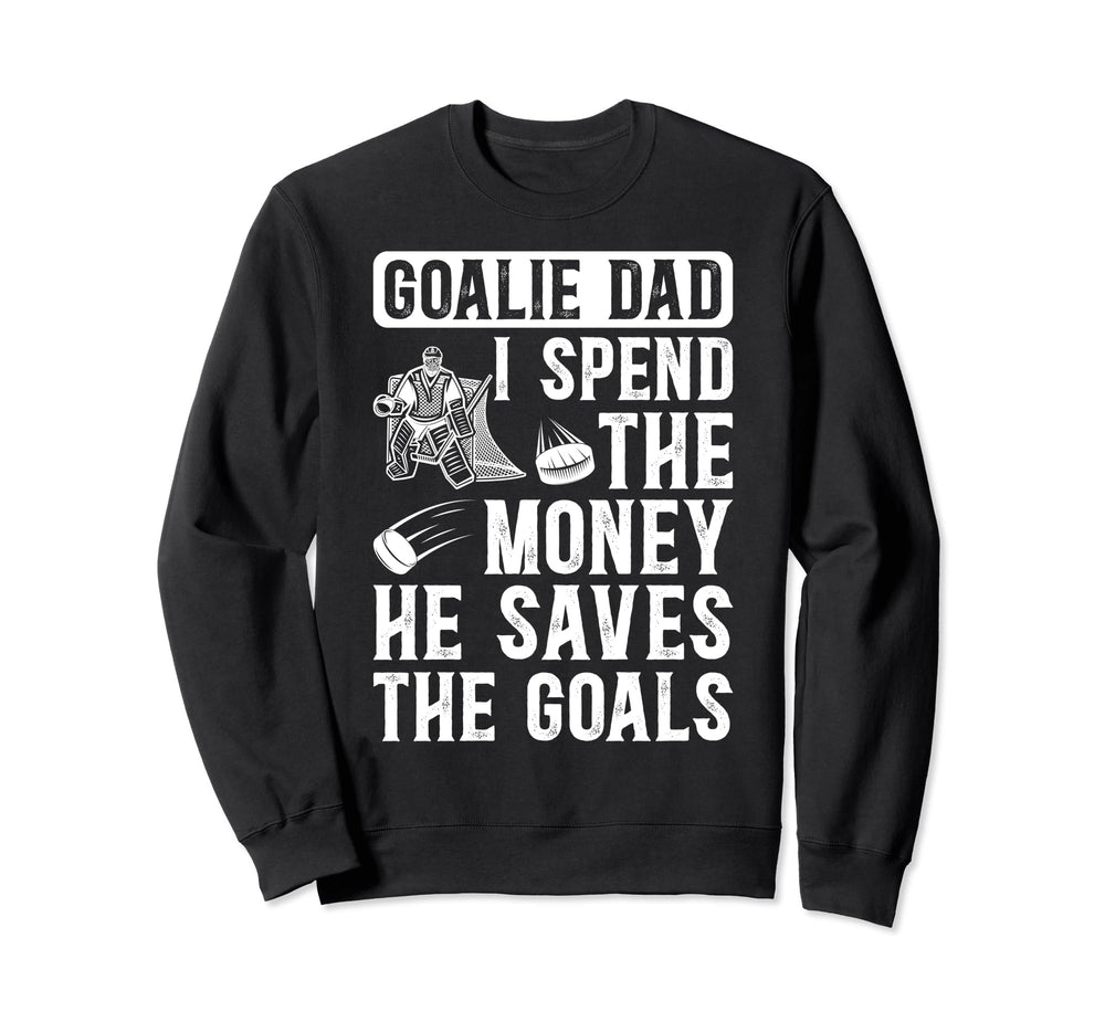 He Saves Hockey Goalkeeper Dad Sweatshirt - Graphic Print for Adults