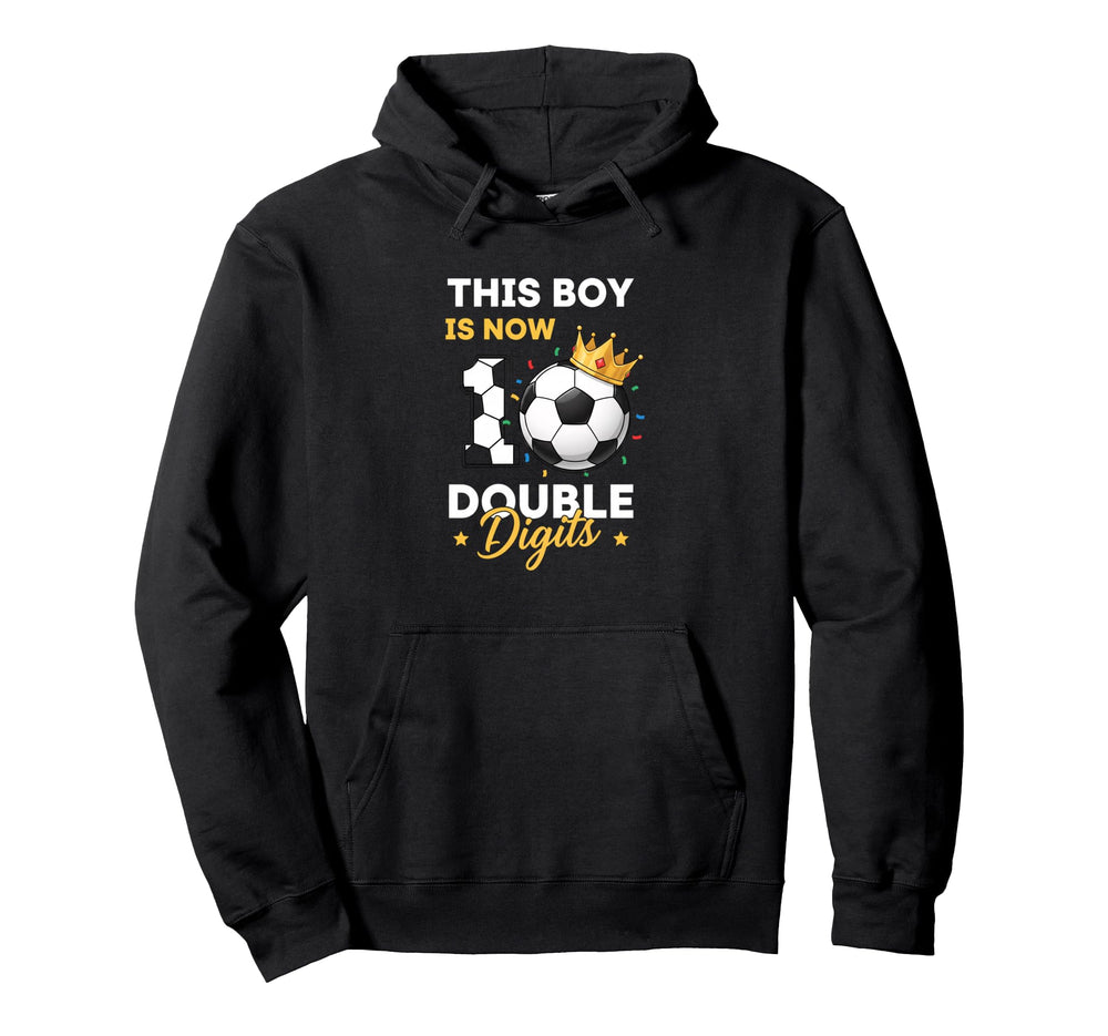 Soccer 10Th Birthday This Is Now 10 Double Hoodie - Graphic Print Unisex