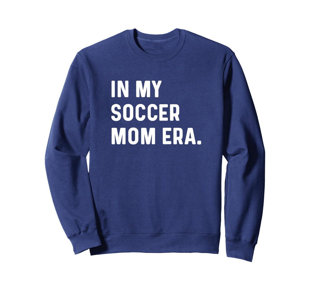 My Soccer Mom Era Futbol Field Sweatshirt - Novelty Apparel Men Women