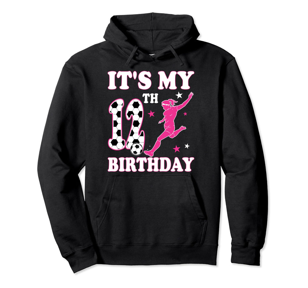 12Th Birthday Soccer Themed 12 Year Hoodie - Fun Novelty Design Men Women