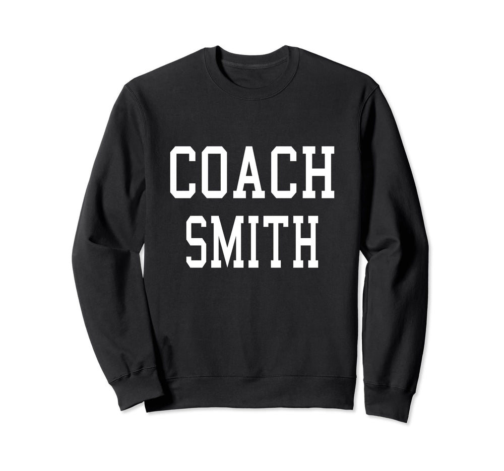 Coach Smith Custom Football Soccer Sweatshirt - Novelty Apparel Men Women