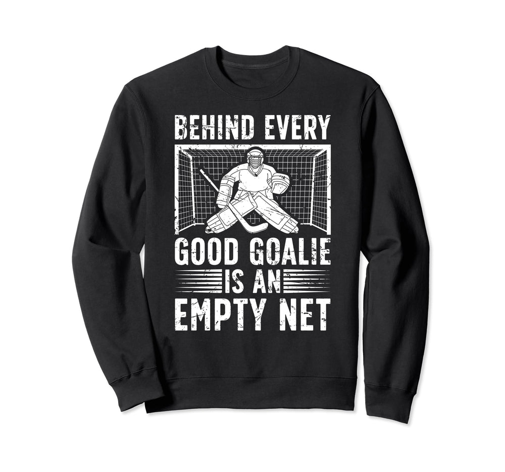 Good Ice Hockey Goalie Ice Hockey Sweatshirt - Unique Graphic for Adults