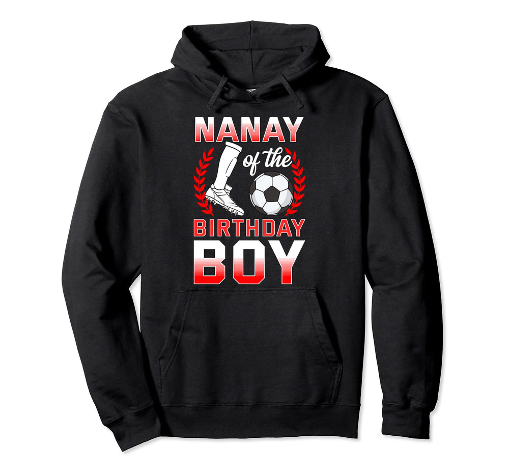 Nanay Birthday Soccer Player Bday Hoodie - Minimalist Print Men Women
