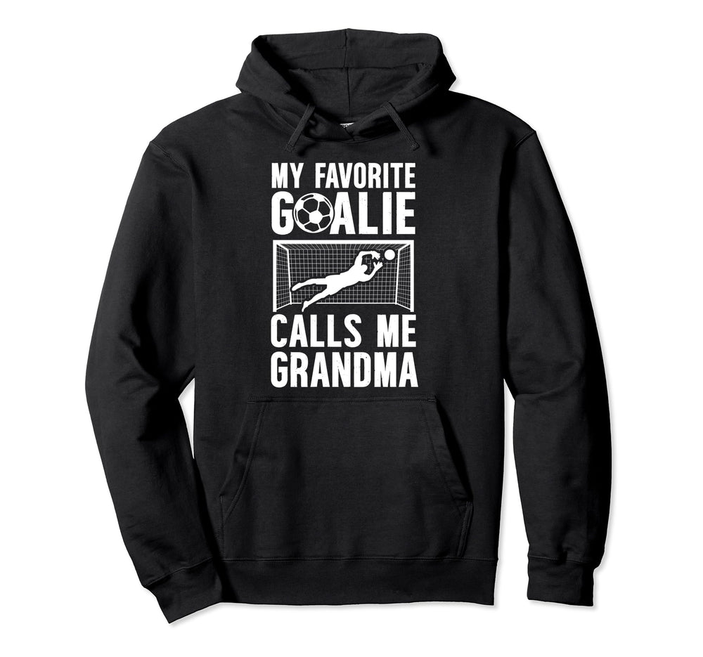 My Favorite Soccer Goalie Grandma Soccer Hoodie - Custom Art Print Unisex