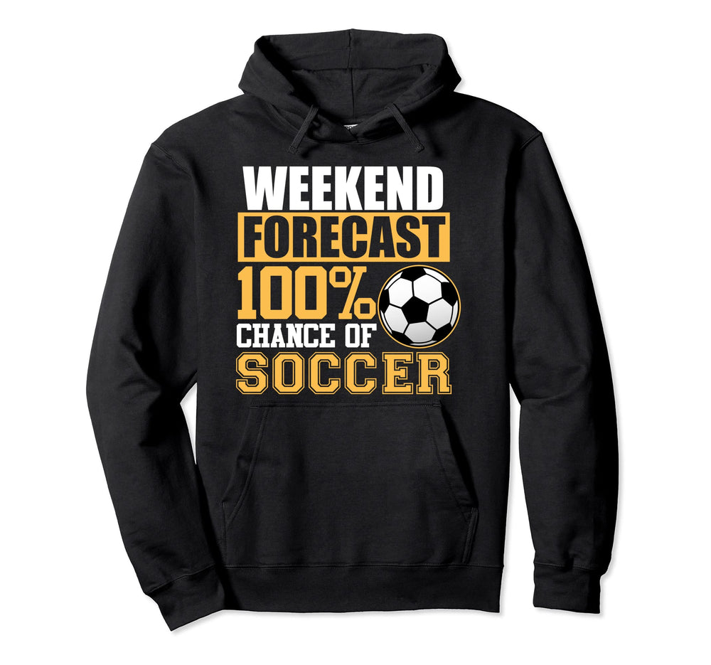 Weekend Forecast Soccer Sports Player Hoodie - Custom Art Print for Adults