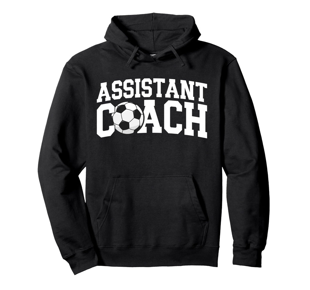 Best Soccer Assistant Coach Soccer Hoodie - Fun Novelty Design Unisex