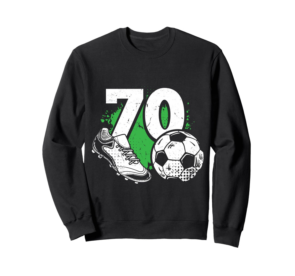 70Th Birthday Soccer Player Football Sweatshirt - Aesthetic Graphic Unisex