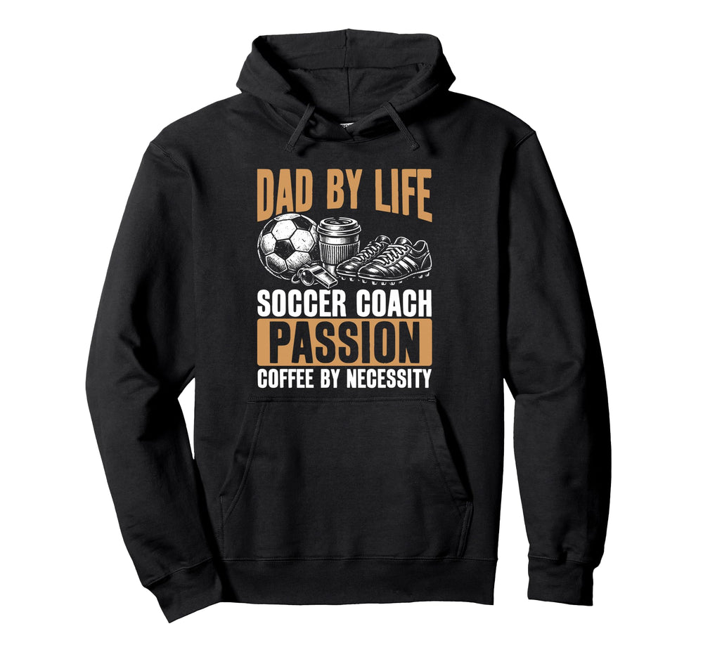 Dad Life Soccer Coach Passion Coffee Hoodie - Streetwear Style Men Women