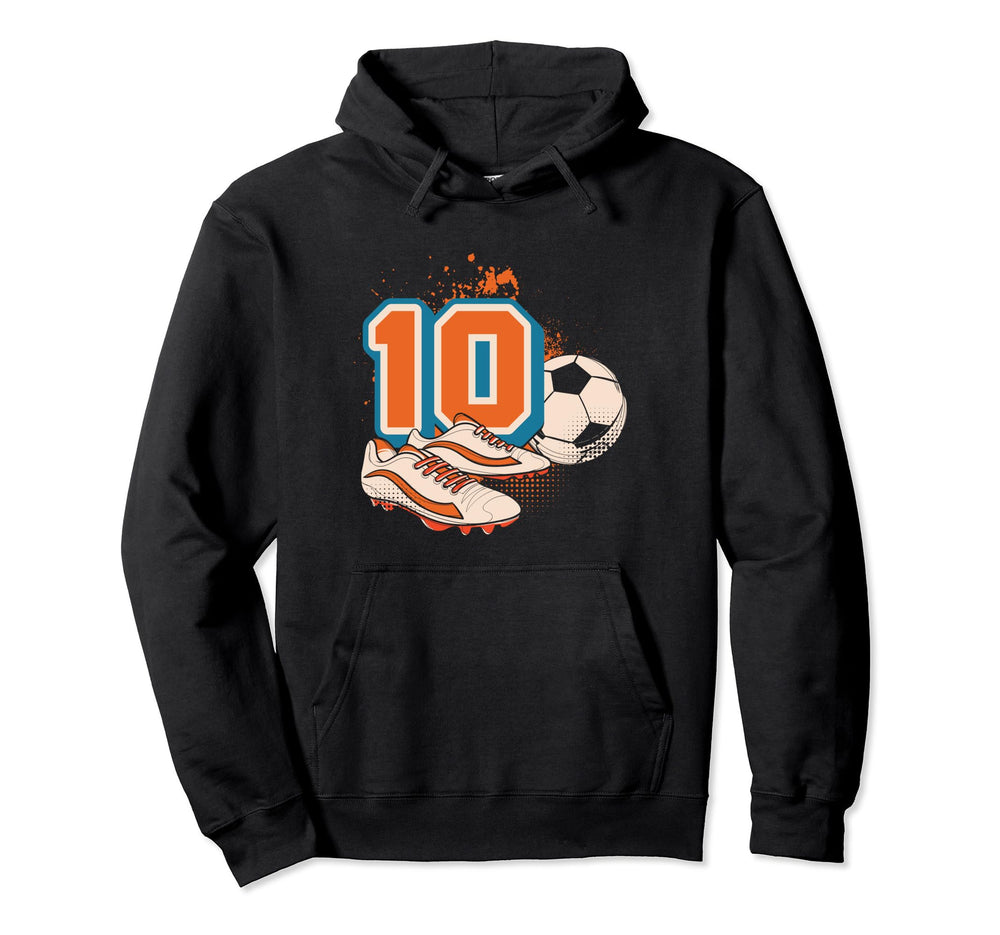 10Th Birthday Soccer Player Football Hoodie - Fun Novelty Design Men Women