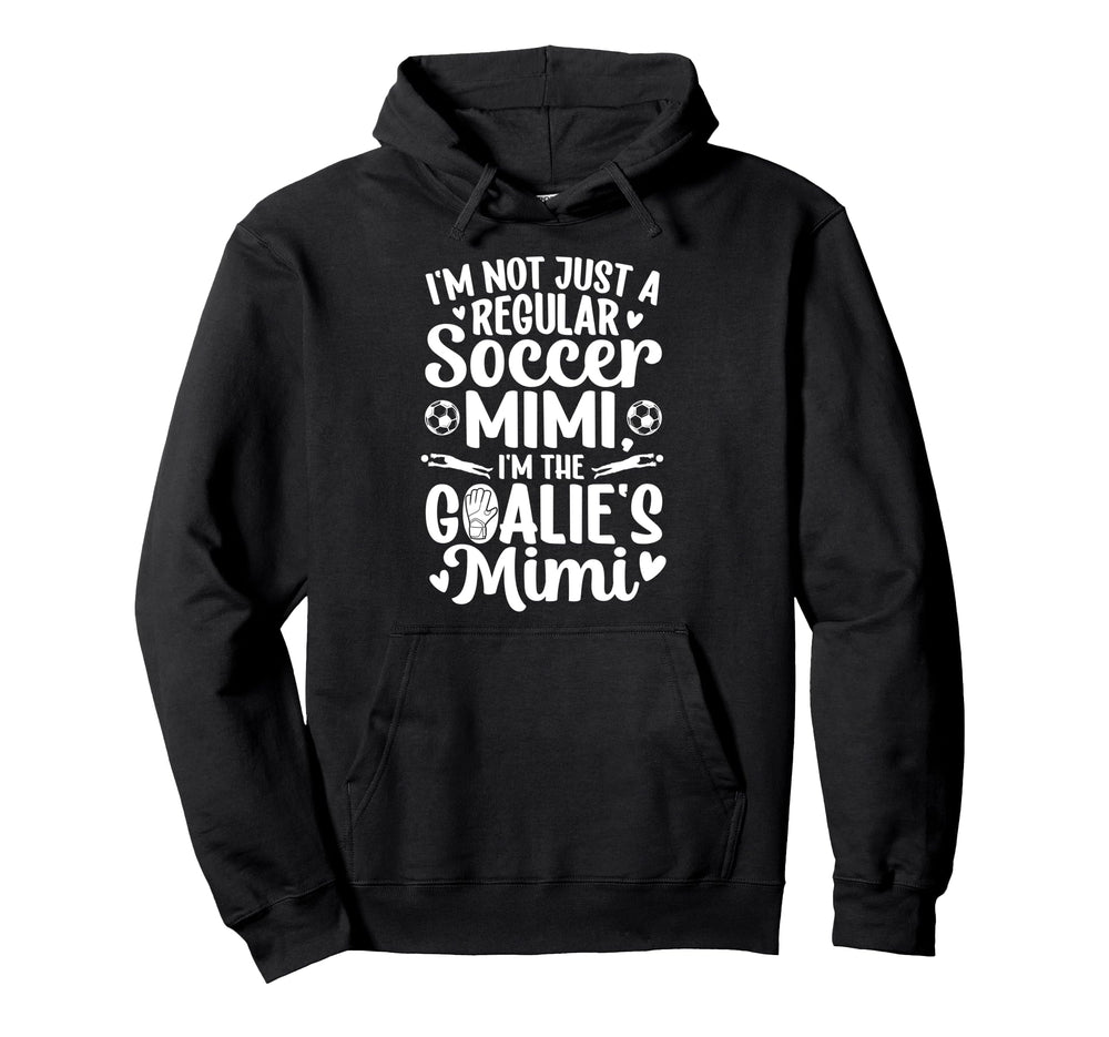Im Soccer Goalie Mimi Soccer Keeper Hoodie - Streetwear Style for Adults