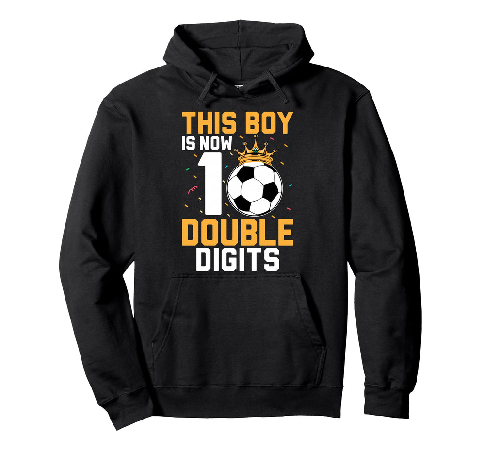 This Is Now 10 Double Digits Soccer Hoodie - Fun Novelty Design Men Women
